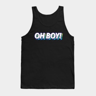 OH BOY Tank Top